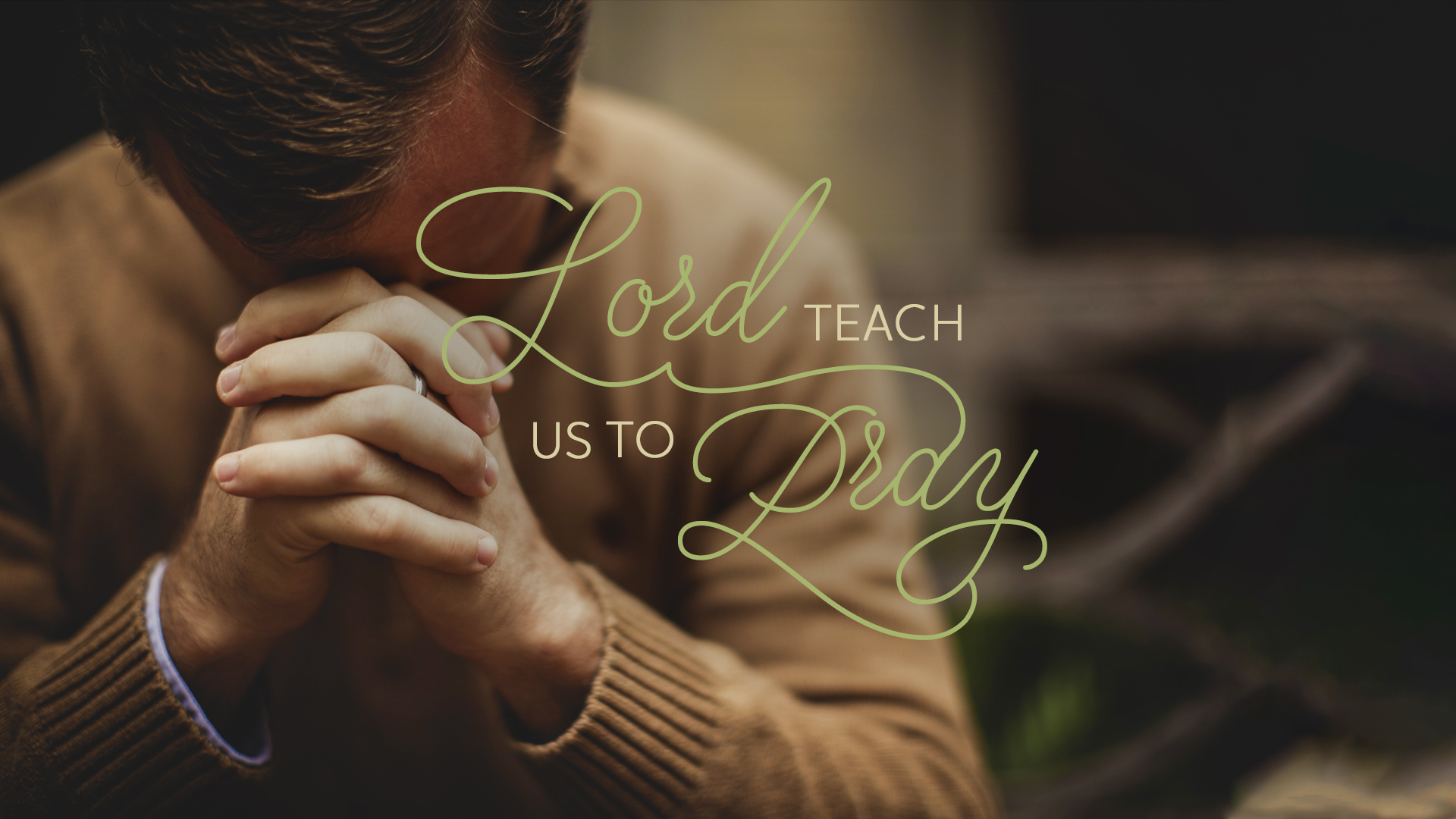 Lord, Teach Us to Pray Part 2 Abiding Savior Free Lutheran Church